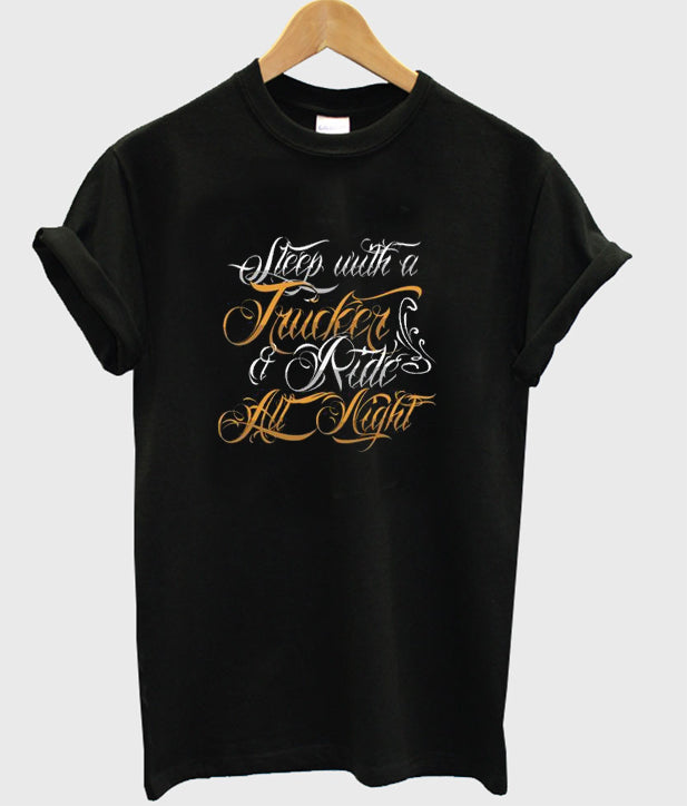 sleep with a trucker t-shirt Hoodie, Sweatshirt | PureTeeCo.com