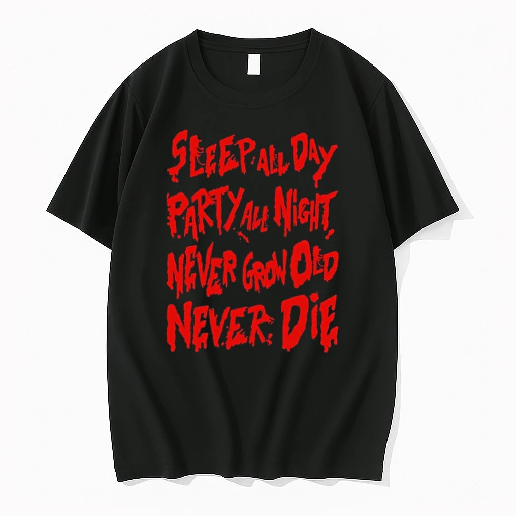 Sleepall Day Party All Night Never Grow Old Never Die 0 Tshirts Sweater