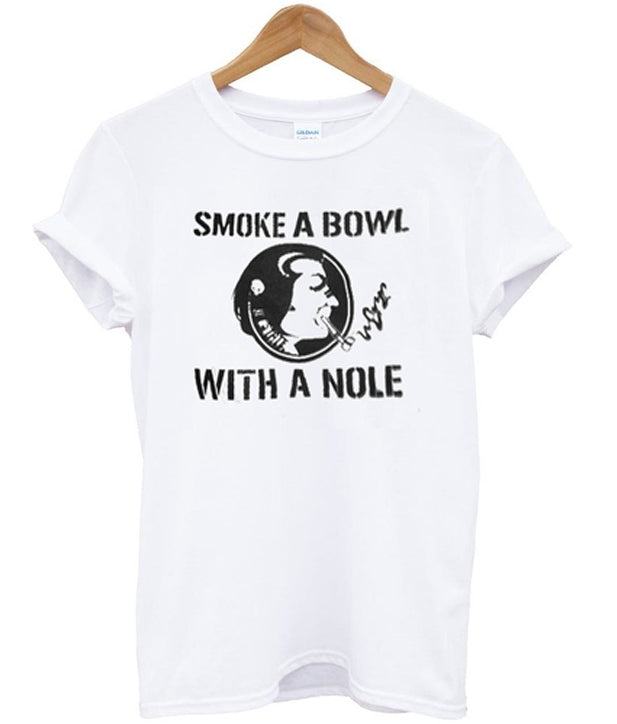 smoke a bowl with a nole t-shirt Hoodie, Sweatshirt | PureTeeCo.com