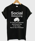 social distancing if i can turn around and punch you in the face you’re too f’n close t-shirt Hoodie, Sweatshirt