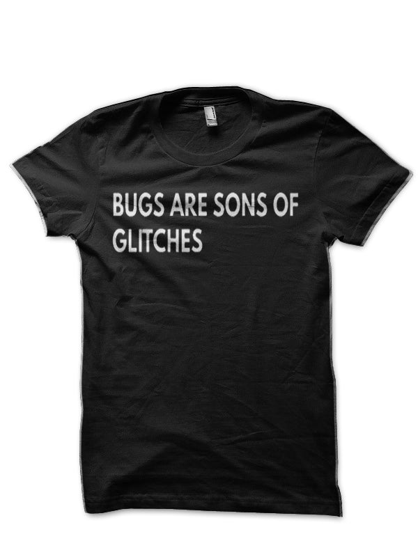 Bugs Are Sons Of Glitches Half Sleeve T-Shirt Hoodie, Sweatshirt | PureTeeCo.com