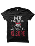 My Everything Is Sore Black T-Shirt Hoodie, Sweatshirt | PureTeeCo.com