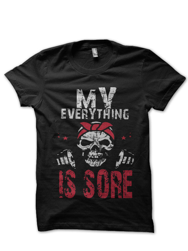 My Everything Is Sore Black T-Shirt Hoodie, Sweatshirt | PureTeeCo.com