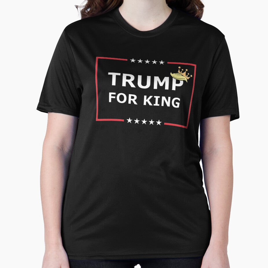 Trump for King T-shirt, etc. by Article-15-6