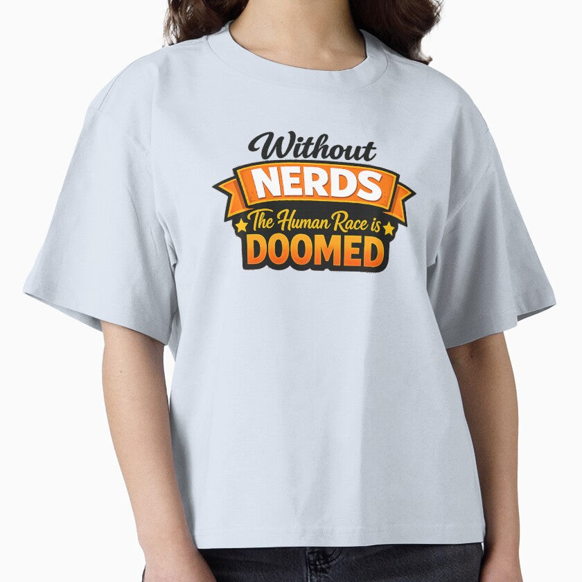 Without Nerds The Human Race Is Doomed Banner Light by WithoutTheNerds