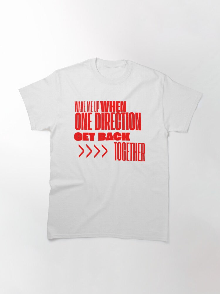 Wake Mw Up When One Direction get back together Classic T-Shirt Hoodie, Sweatshirt | PureTeeCo.com (Image 3)