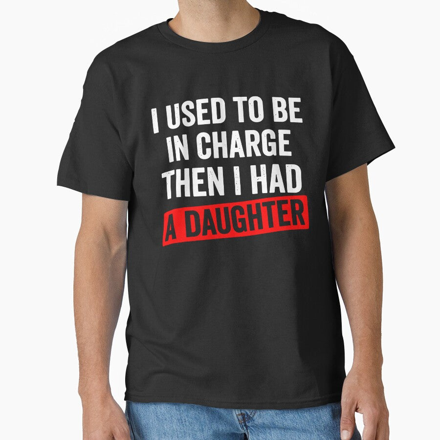 I used to be in charge then I had a daughter funny art by margamPagenberg