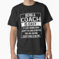 Funny coach saying: being a coach is easy coach gifts by alaechamlal