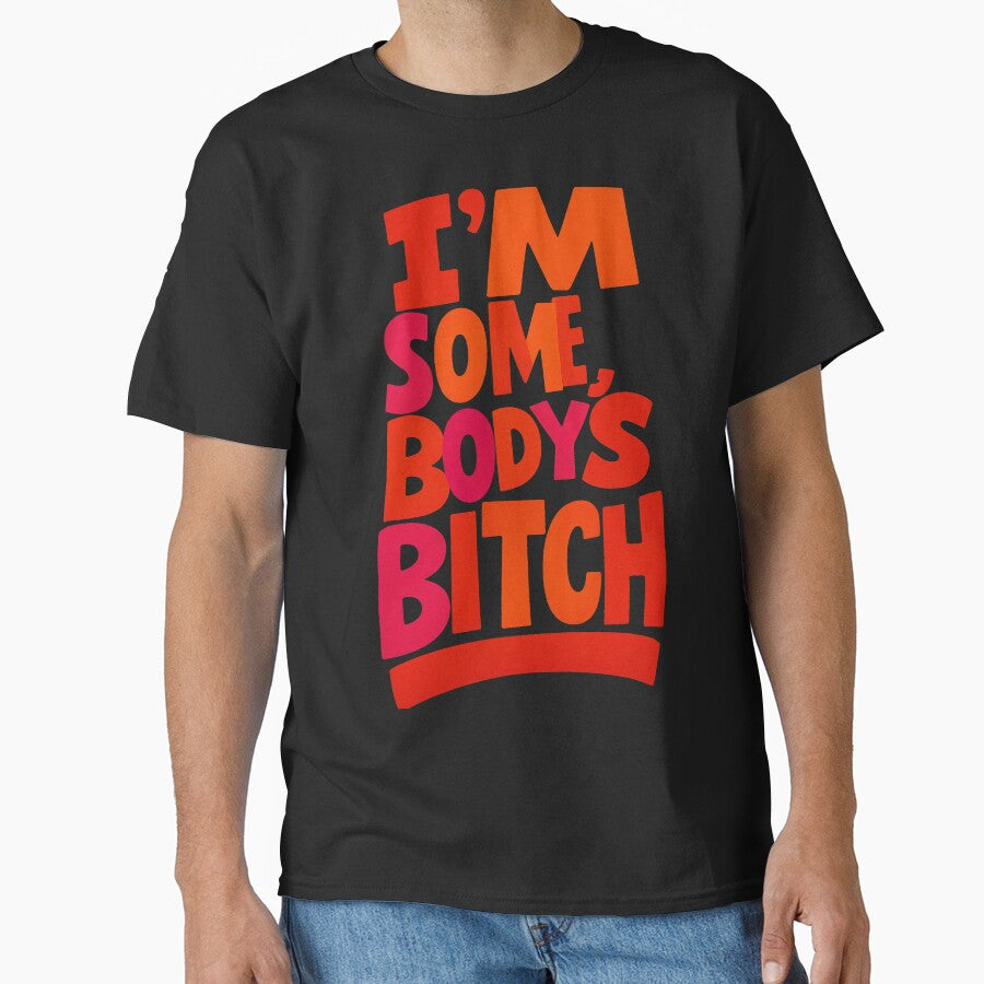 I'm Somebody's Bitch Typography Design by Sepinik