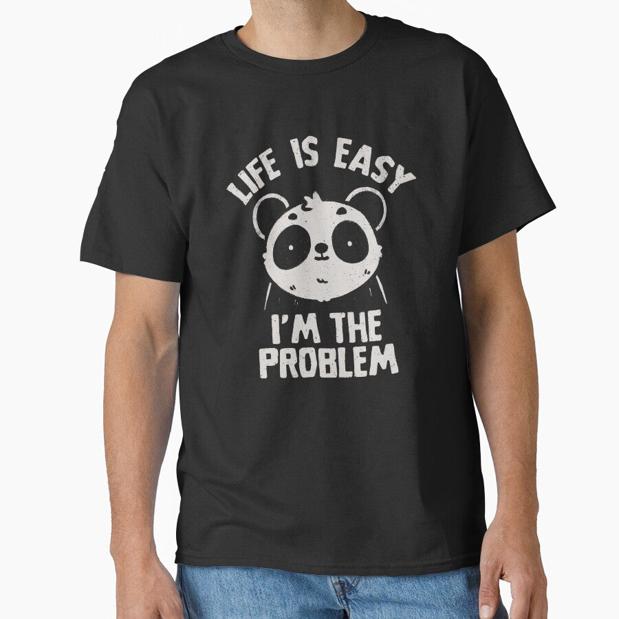 Life is Easy I'm The Problem Cute Ironic Panda by koalateess
