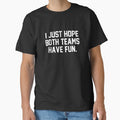 I just hope both teams have fun by Primotees