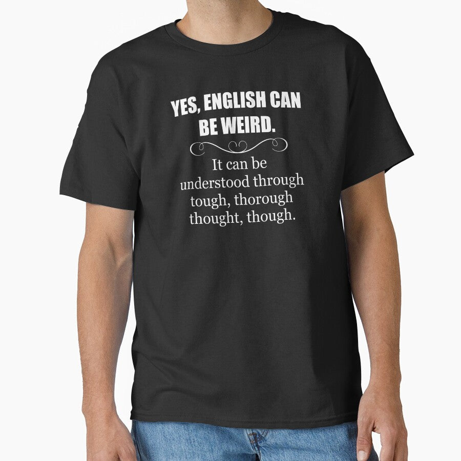 English Can Be Weird - English Teacher Appreciation - Funny Gift Ideas for English Language Teachers by merkraht