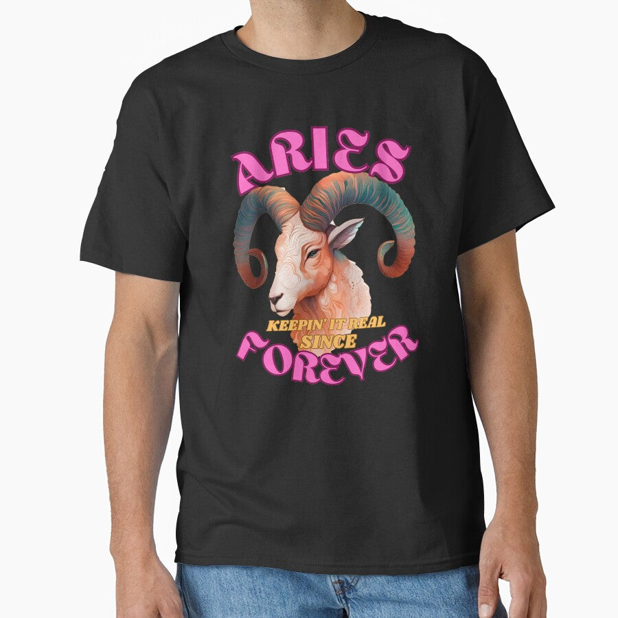 Aries Keepin It Real Since Forever Aries Quote Classic T Shirt Hoodie, Sweatshirt | PureTeeCo.com