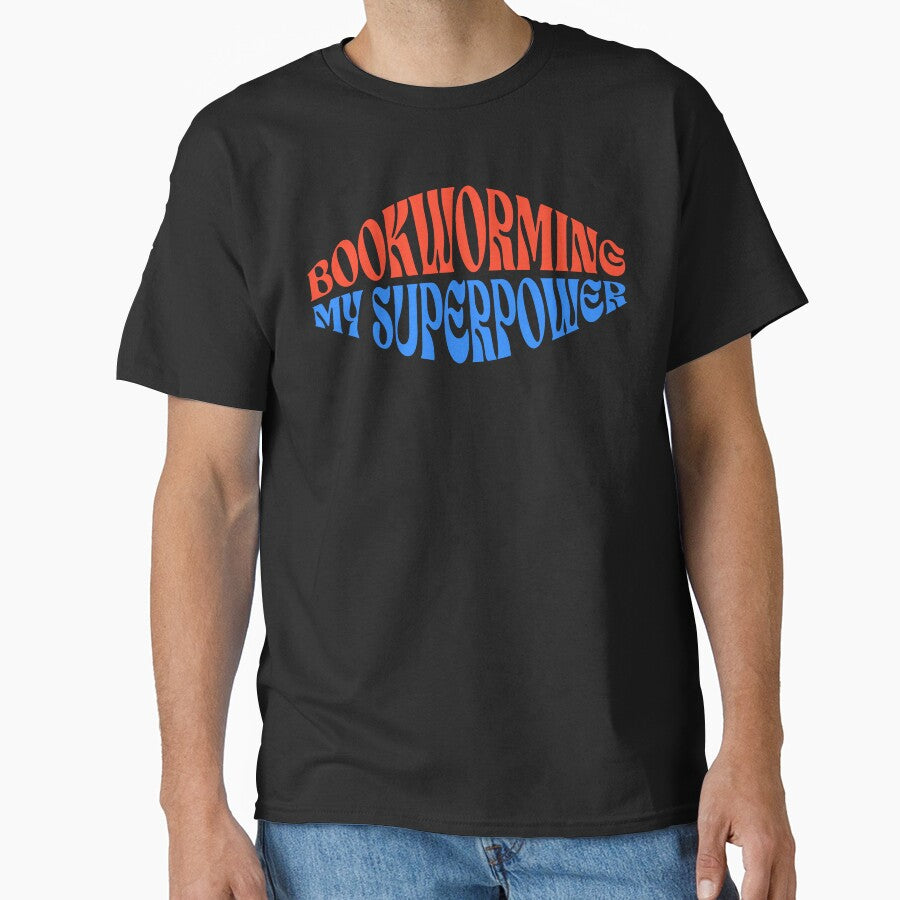Bookworming My Superpower Classic T Shirt Hoodie, Sweatshirt | PureTeeCo.com