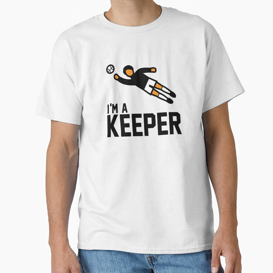 Im a keeper tshirt for soccer fans by tshirtbaba