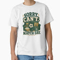 Sorry Can't Match Day Soccer Funny Game Day by RoooDesigns