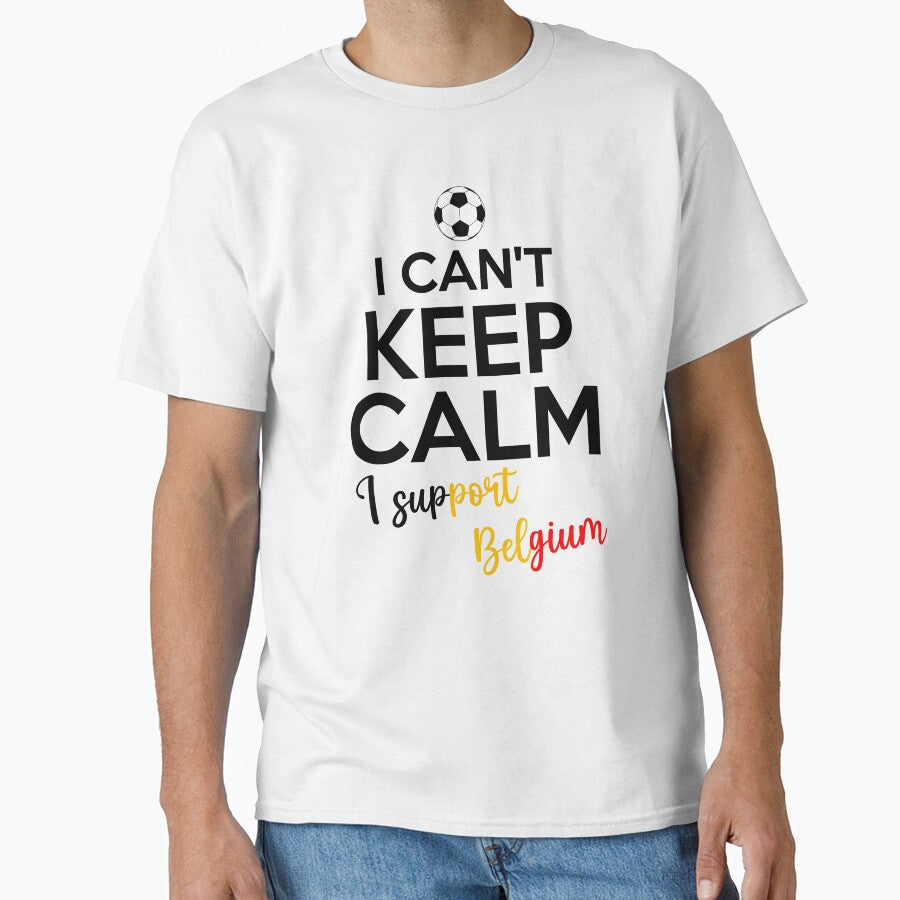 I Can't Keep Calm I Support Belgium | Keep Calm And Support Belgium | Belgium Team lover by AMINE  ★★★★★