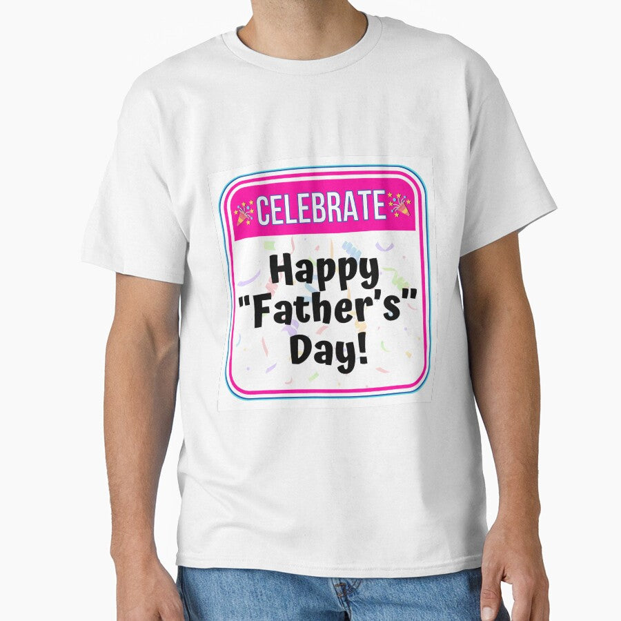 CELEBRATE:  Happy "Father's" Day! - funny celebration signs by DesignsFromTW-S
