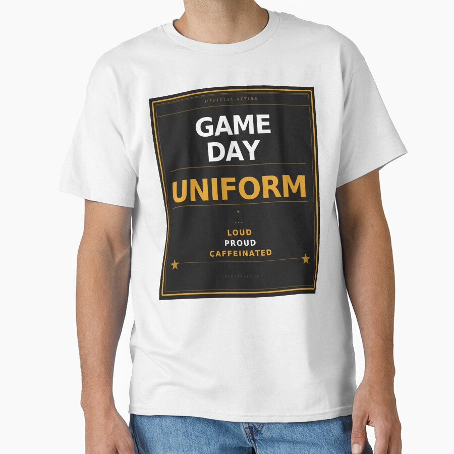 Game Day Uniform Loud Proud Caffeinated — Funny Soccer Parent Shirt by PlayTrackCo