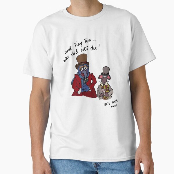 "And Tiny Tim, who did NOT die" - Muppet Christmas Carol Classic T-Shirt Hoodie, Sweatshirt | PureTeeCo.com (Image 2)