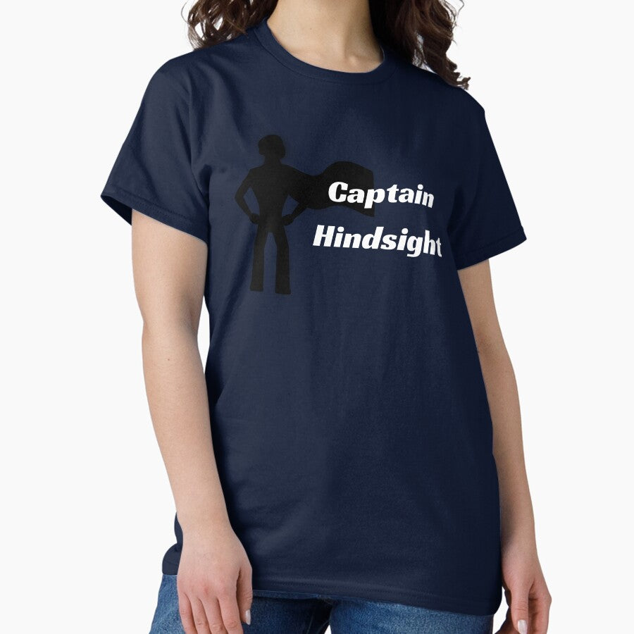 Captain Hindsight Funny Superhero Classic T-Shirt Hoodie, Sweatshirt | PureTeeCo.com