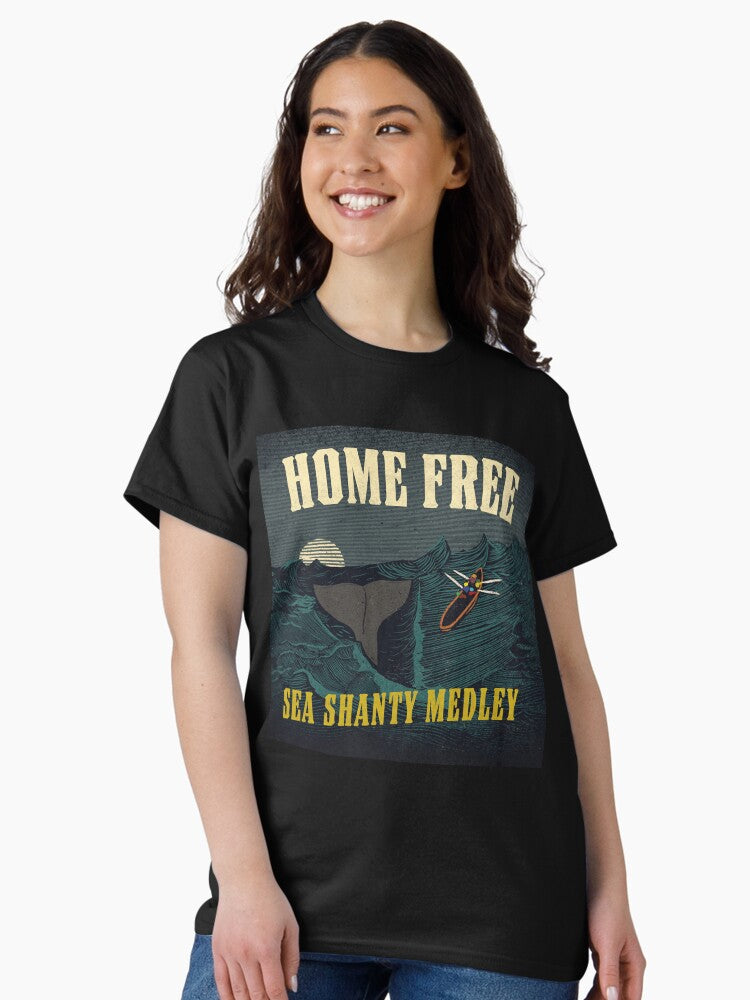 Home Free Sea Shanty Medley Gifts Idea Classic T-Shirt Hoodie, Sweatshirt | PureTeeCo.com (Image 2)