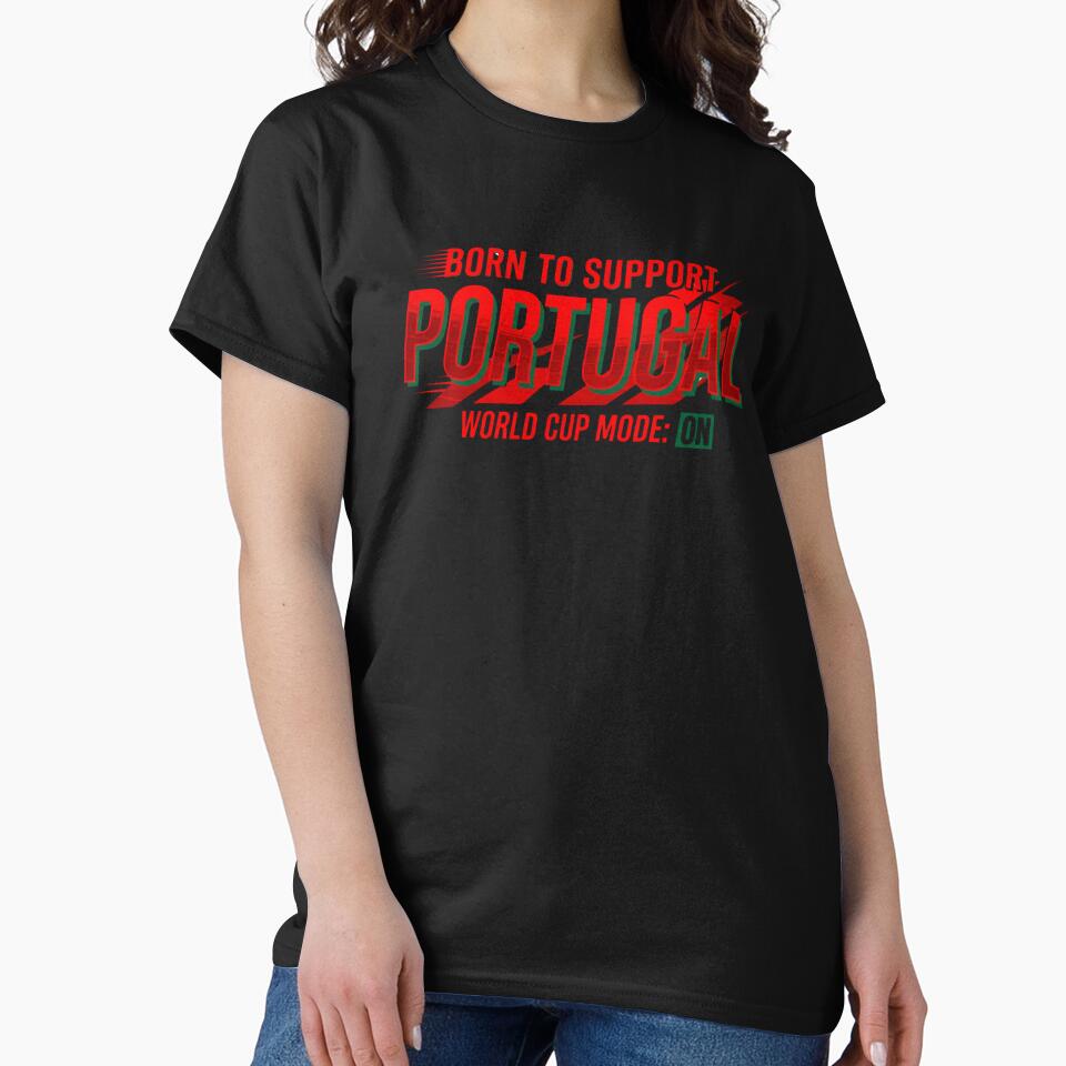 Born To Support Portugal World Cup Mode On Shirt | Portugal Soccer Fan Tee 2026.png by rebuZZ-Apparels-The Minimalistic Buzz
