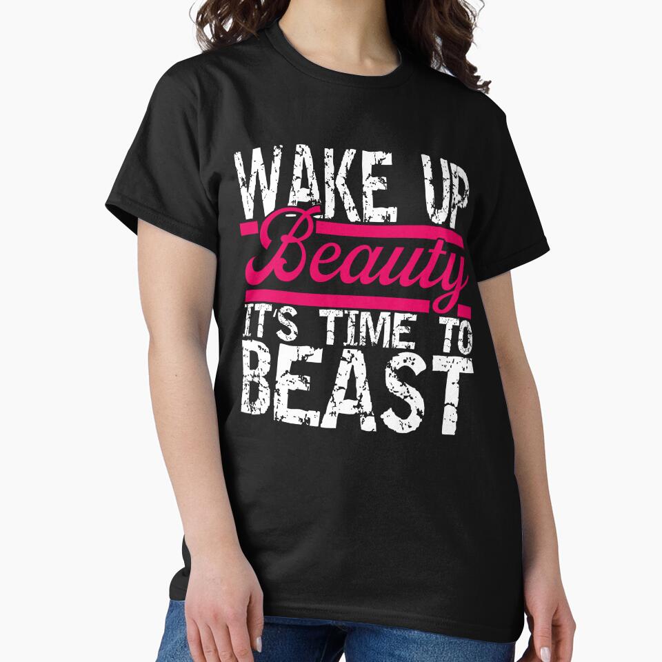 Wake Up Beauty Fitness Gym Body Building by Wildchagapicker