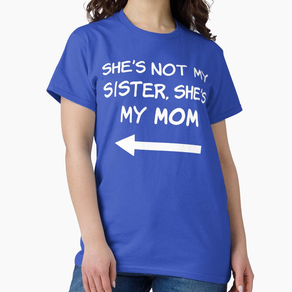 She's Not My Sister, She's My Mom by Elvin Dantes