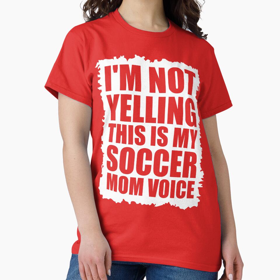 I'm Not Yelling This Is My Soccer Mom Voice by DesignDenDo ⭐⭐⭐⭐⭐