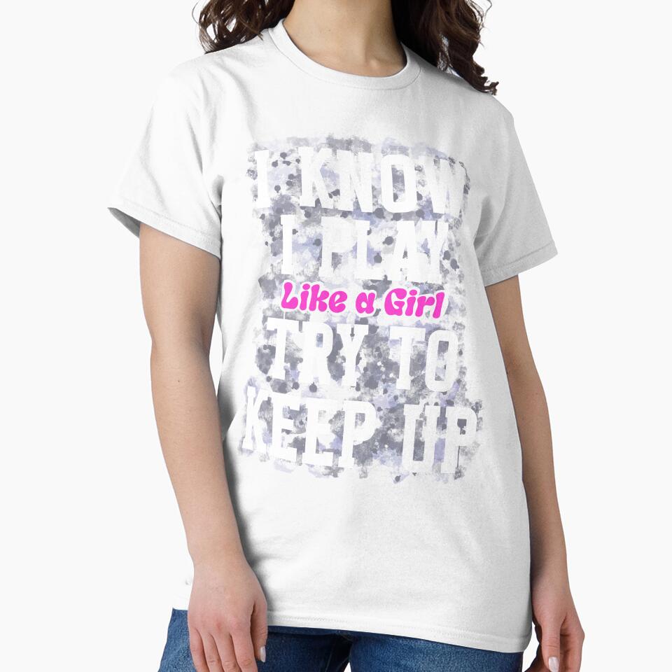 I Know I Play Like A Girl Try To Keep Up Soccer Player by box-artshop