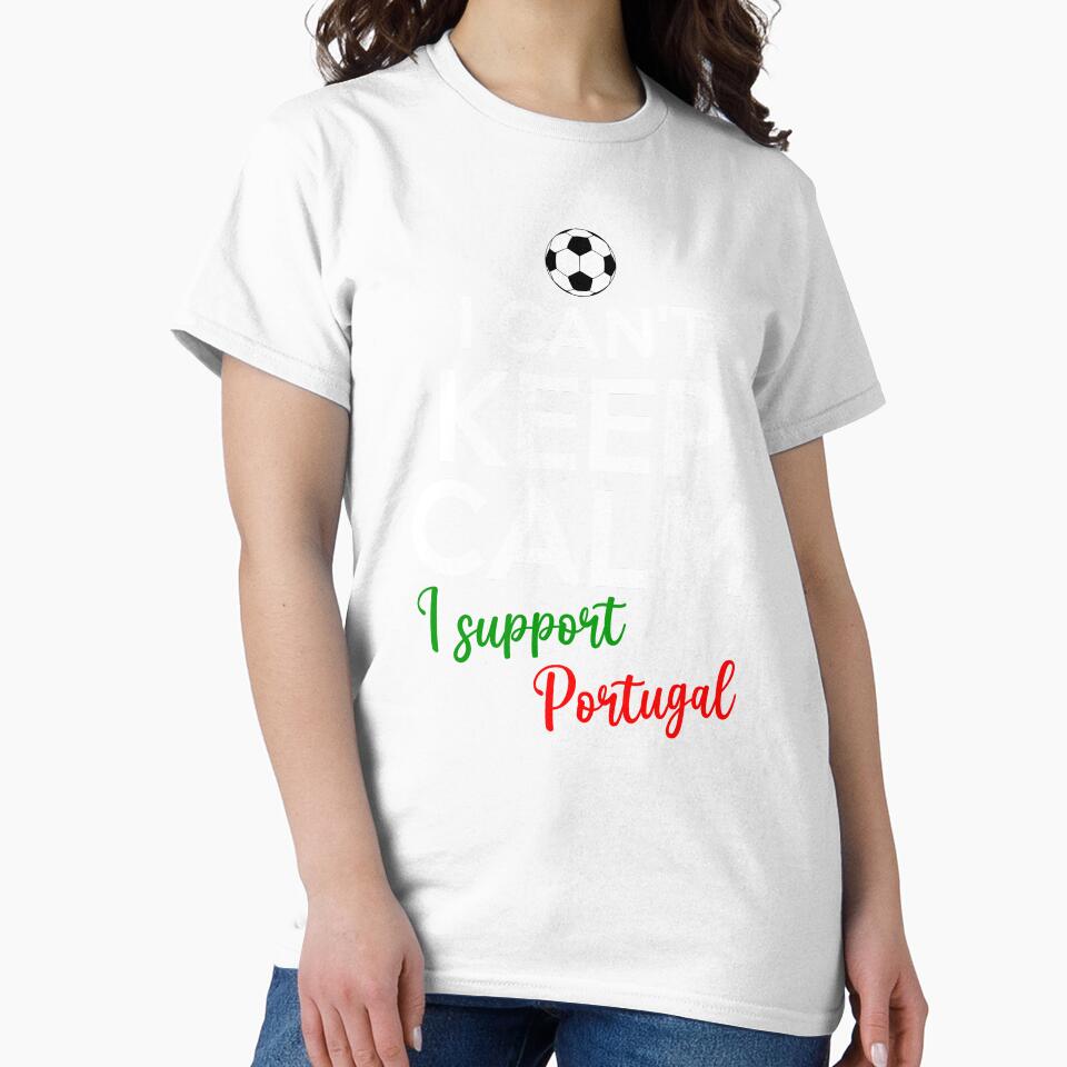 I Can't Keep Calm I Support Portugal | Keep Calm And Support Portugal | Portugal Team lover by AMINE  ★★★★★