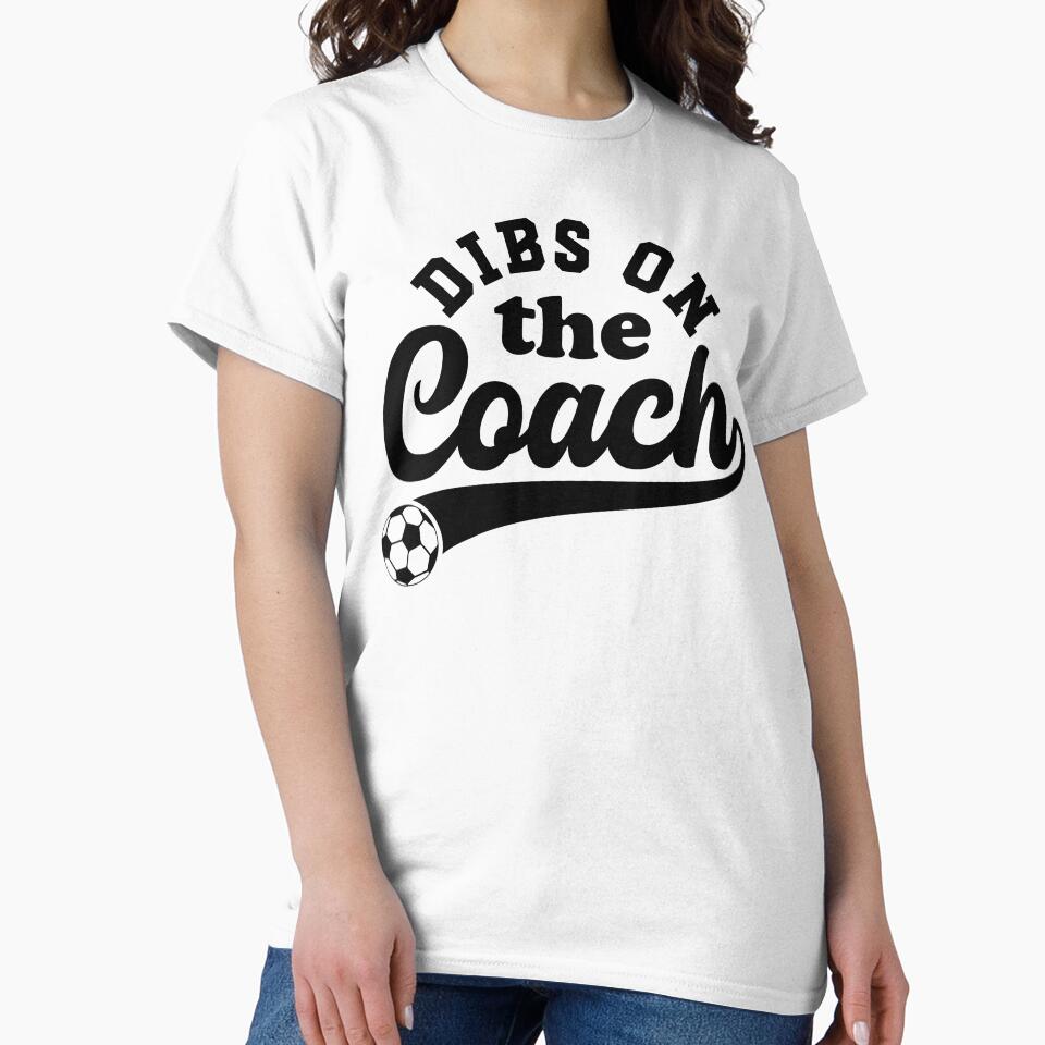 Dibs On The Coach Funny Soccer Coaching by gunaone-design