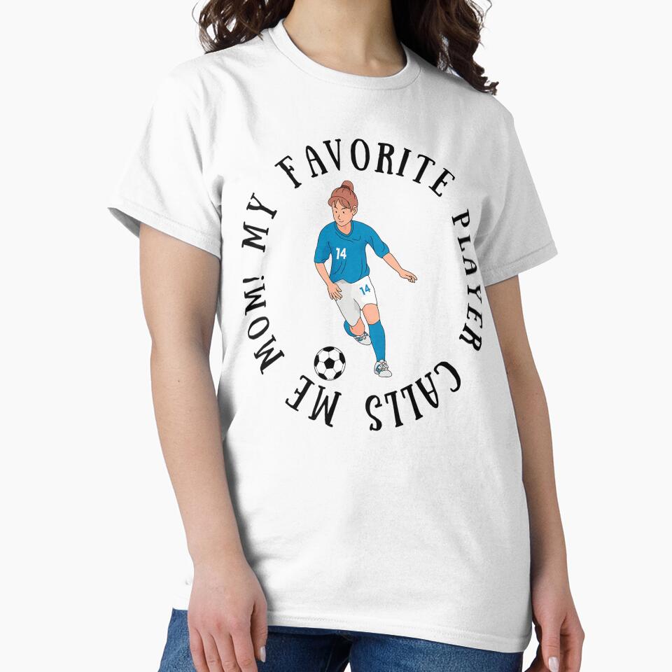 My Favorite Soccer (Football) Player Calls Me Mom! Soccer Mom Gift by SSustainable