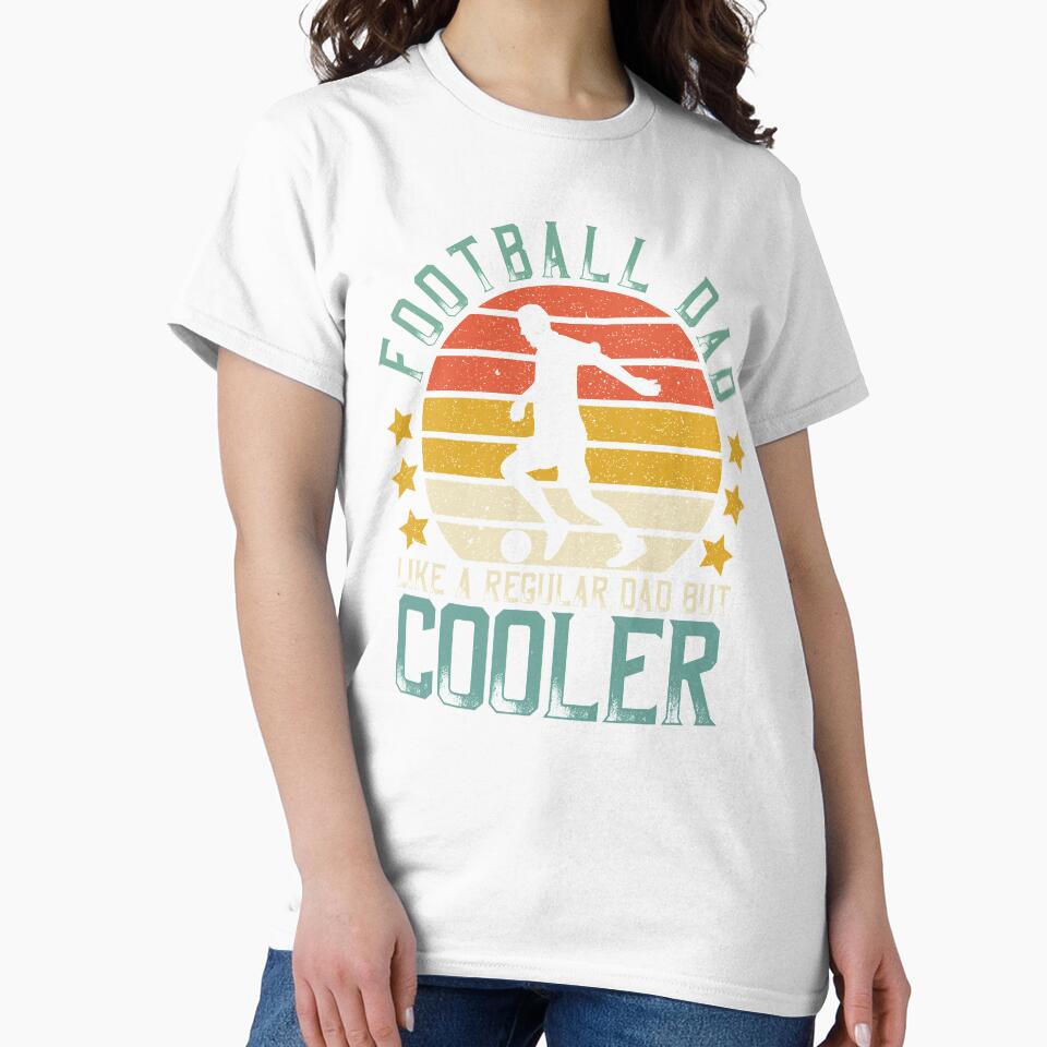 Football Dad Like A Regular Dad But Cooler by DreamColor