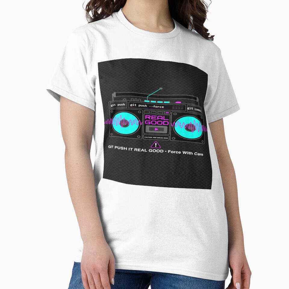 Git Push It Real Good – Force With Care by Syntix Gear | Syntax. Style. System.