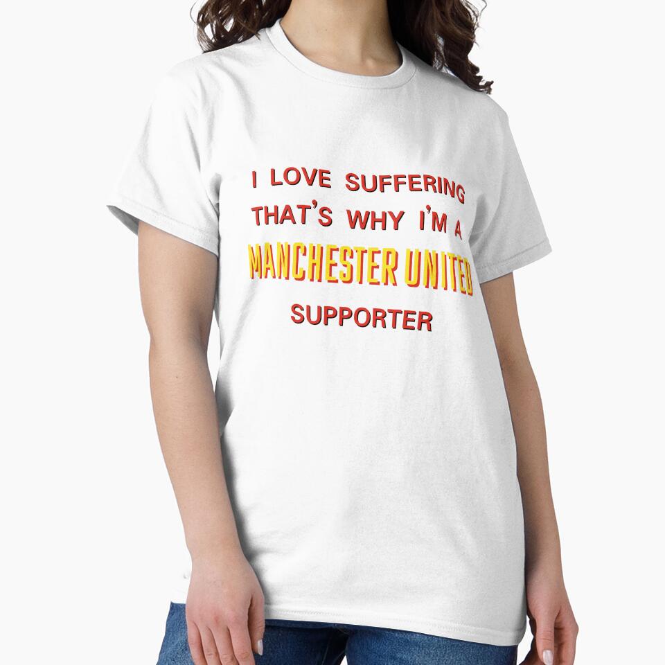 I love suffering that's why I'm a Manchester United Supporter by Niche Fandoms R Us
