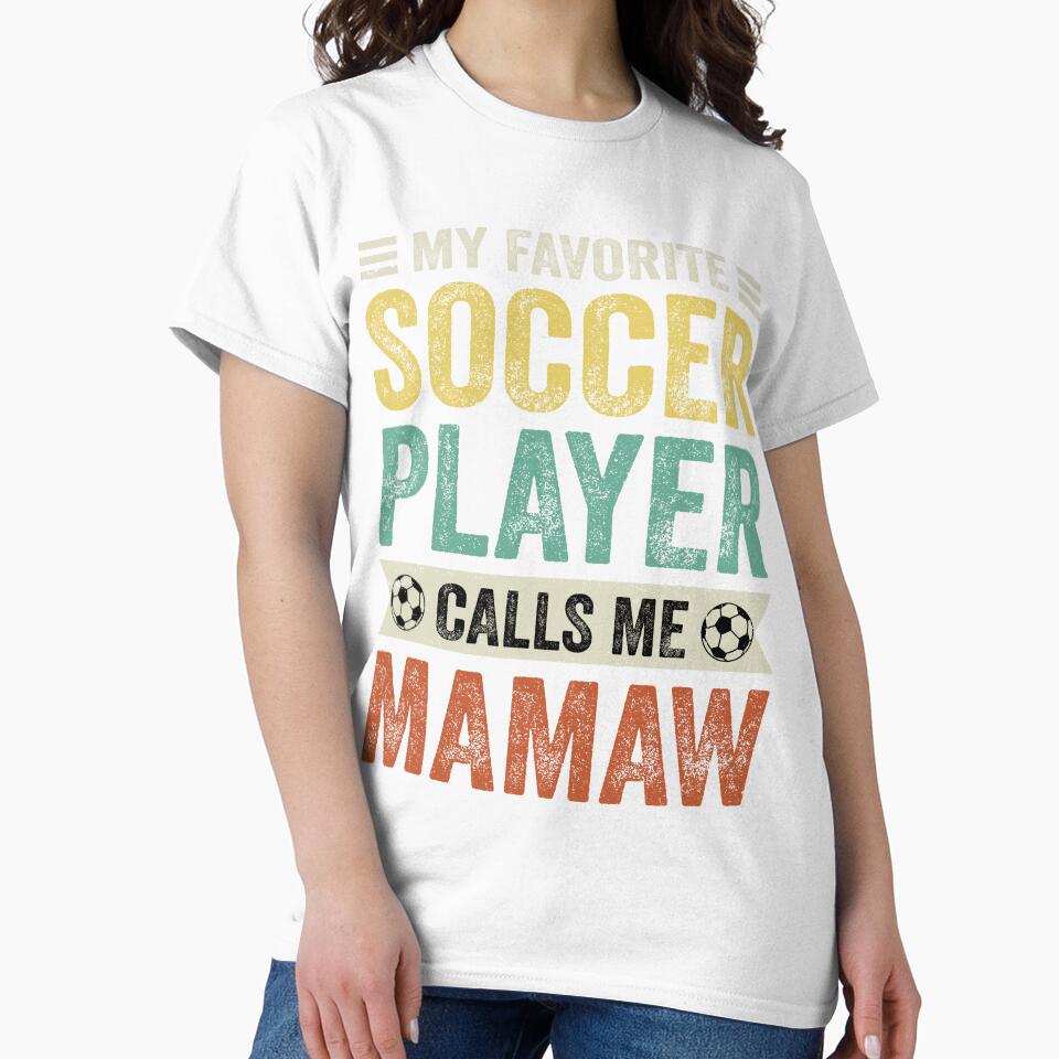 My Favorite Soccer Player Calls Me Mamaw by TheWildStyle