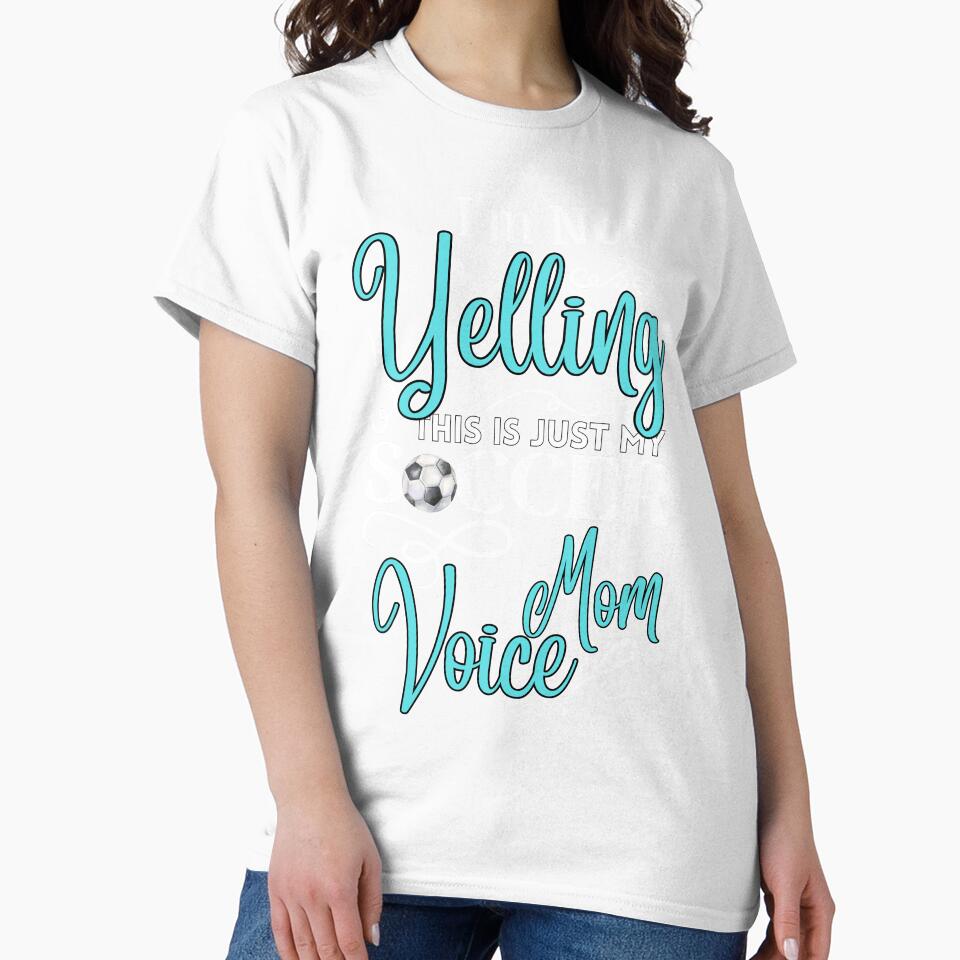 I'm Not Yelling This Is Just My Soccer Mom Voice by Quicker-Shop