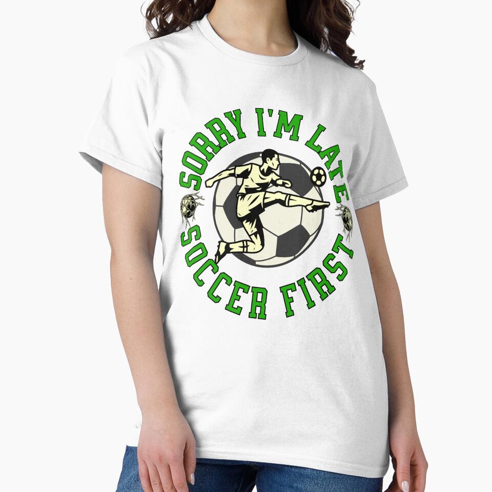Sorry I'm Late Soccer First Striker by ZeptepiTrends
