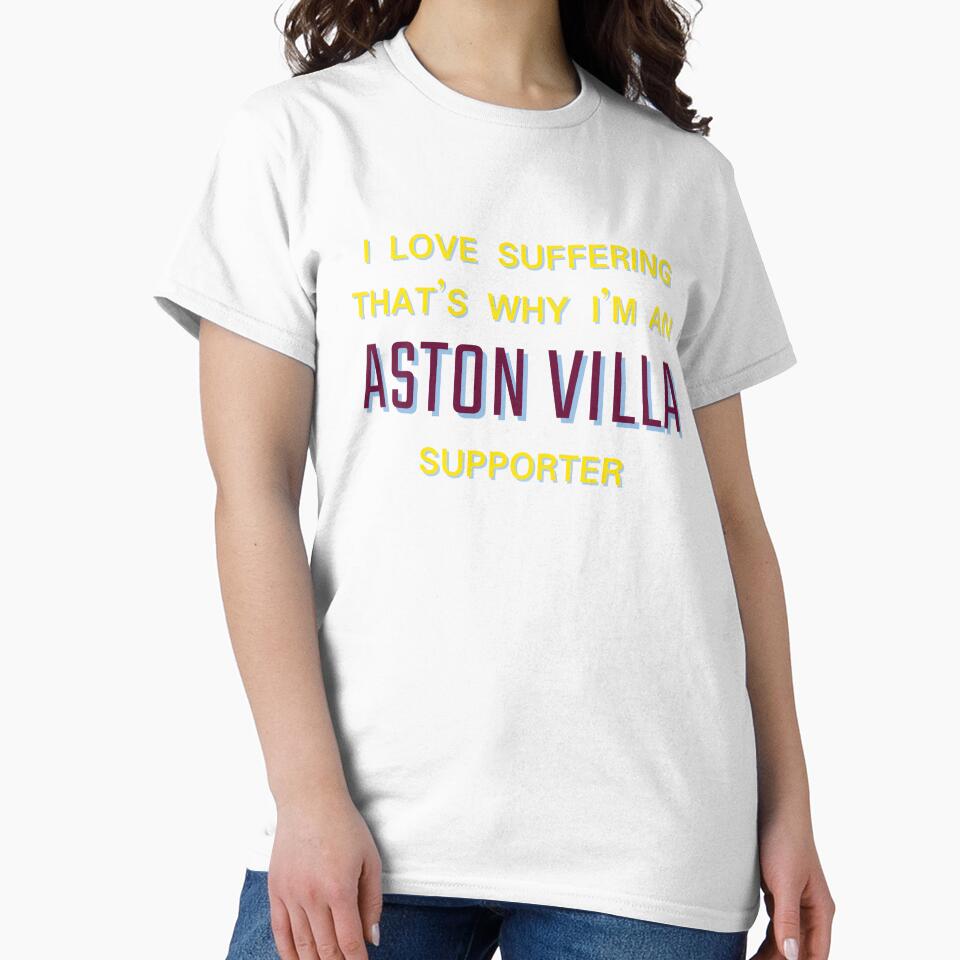 I love suffering that's why I'm an Aston Villa Supporter by Niche Fandoms R Us