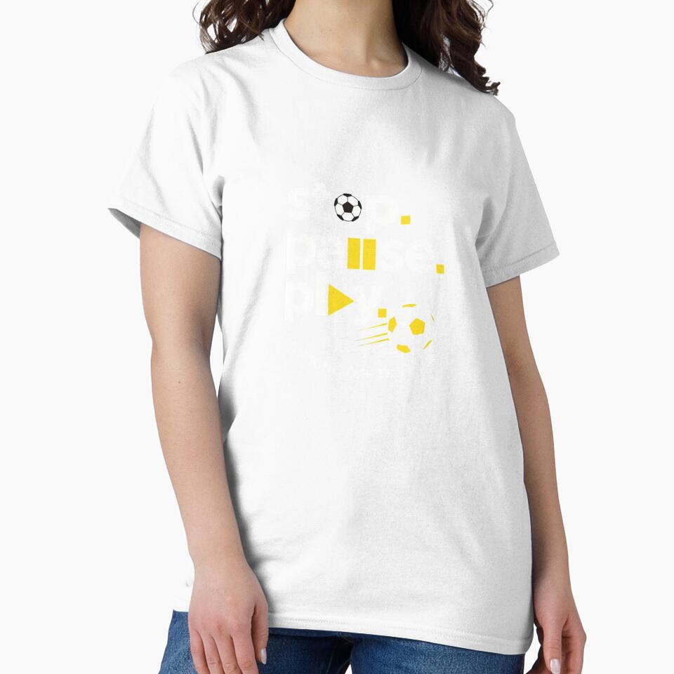 Stop Pause Play Soccer Graphic – Fun Sports Quote for Football Lovers & Game Day Fans by Dezyra Clothing