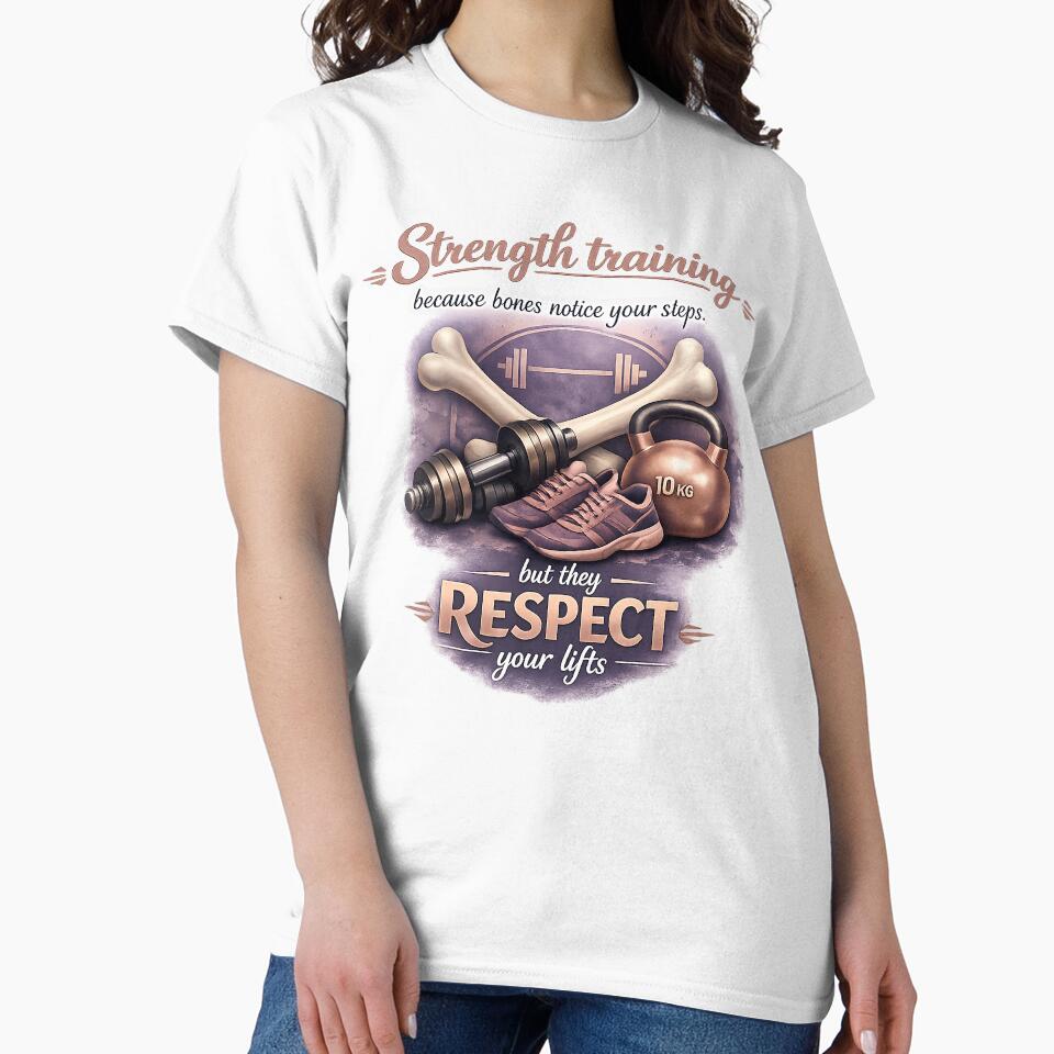 Strength Training Because Bones Respect Your Lifts by WeirdlyFitCo