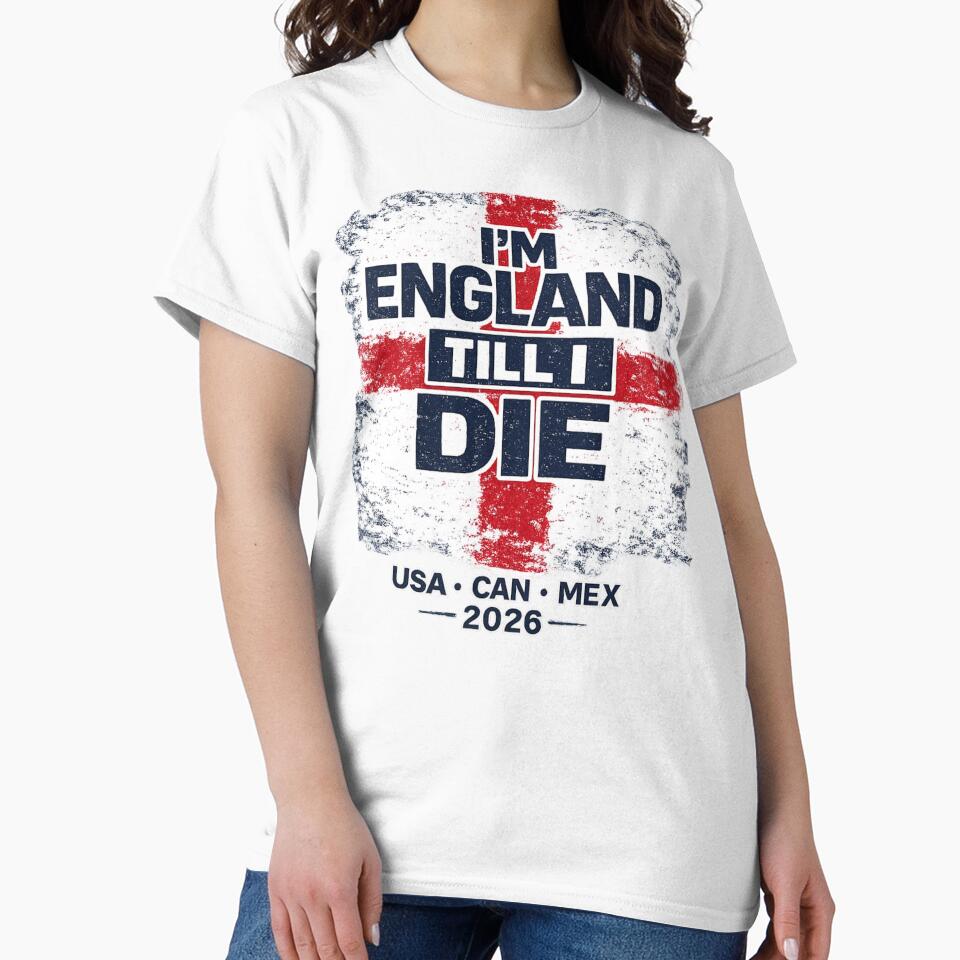 I'm England Till I Die | England Football Fan Shirt | England Supporter Chant by The Hairy Melon