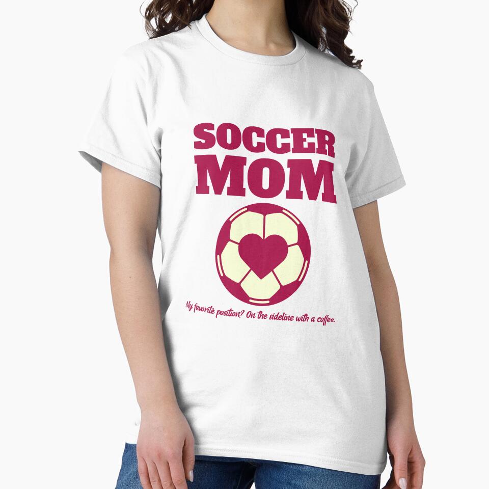 Soccer Mom Favorite Position T-Shirt by rjhdesigns