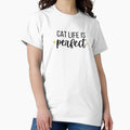 Cat Life Is Perfect Classic T-Shirt Hoodie, Sweatshirt | PureTeeCo.com