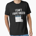 I cant I have soccer by FunTeeFactory