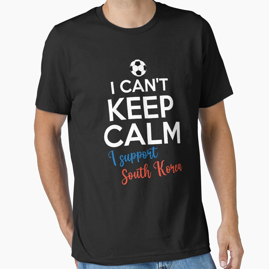 I Can't Keep Calm I Support South Korea | Keep Calm And Support South Korea | South Korea Team lover by AMINE  ★★★★★