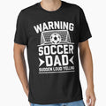 Funny Soccer Dad | Warning Sudden Loud Yelling Game Day by tmerchtrends