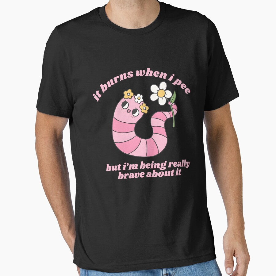 It Burns When I Pee, But I'm Being Really Brave About It by Ariana De Amicis